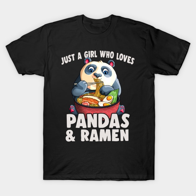 Just a Girl Who Loves Pandas and Ramen Kawaii Panda Noodles T-Shirt by Blink_Imprints10